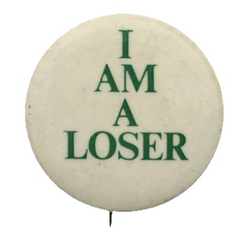 I am a loser